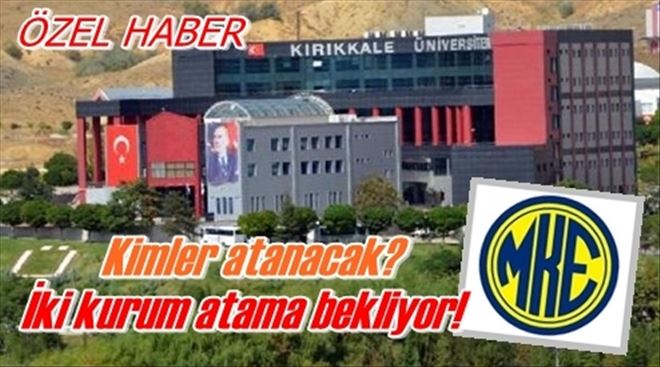 İki kurum atama bekliyor!