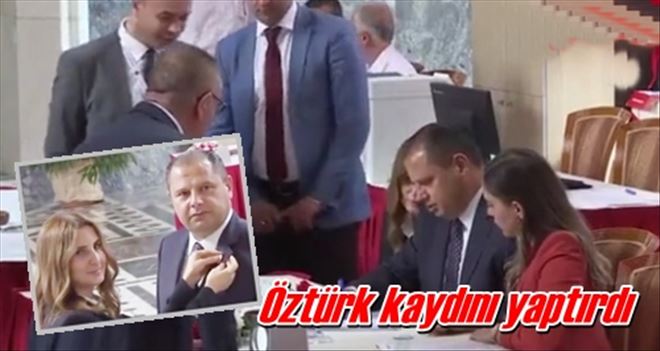 Öztürk kaydını yaptırdı