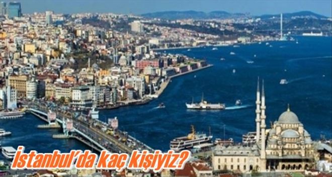 İstanbul´da kaç kişiyiz?