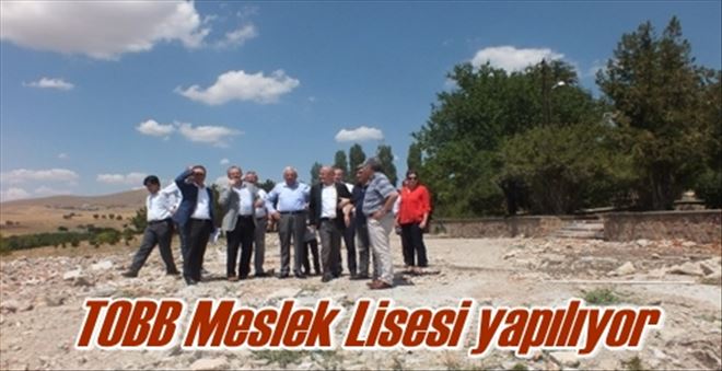TOBB Meslek Lisesi  için ilk adım atıldı 