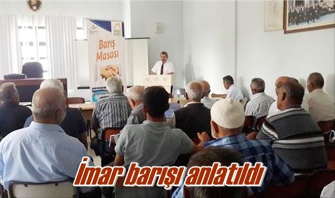 İmar barışı anlatıldı