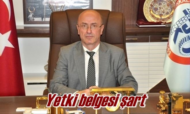 Yetki belgesi şart