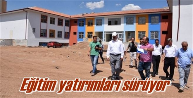 Eğitim yatırımları sürüyor