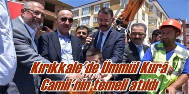 Kırıkkale´de Ümmül Kurâ  Camii´nin temeli atıldı