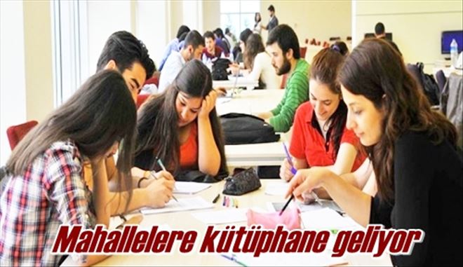 Mahallelere kütüphane geliyor 