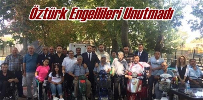 Öztürk Engellileri Unutmadı 