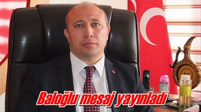 Baloğlu mesaj yayınladı