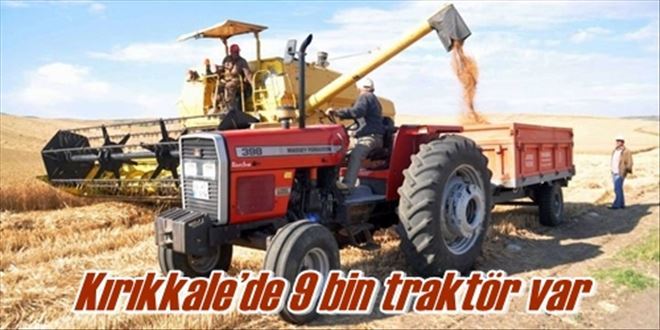 Kırıkkale´de 9 bin traktör var 