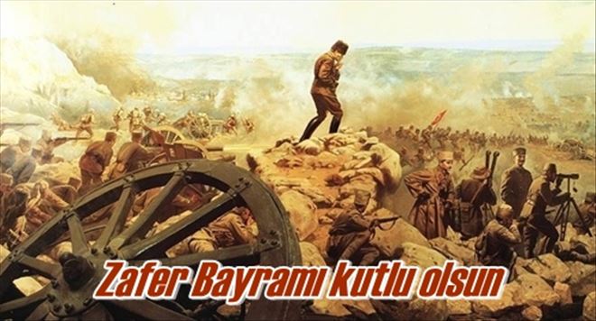 Zafer Bayramı kutlu olsun