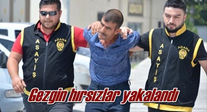 Gezgin hırsızlar yakalandı