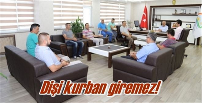 Dişi kurban giremez!