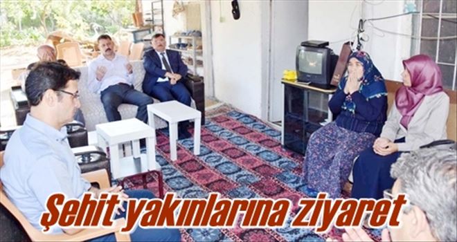 Şehit yakınlarına ziyaret