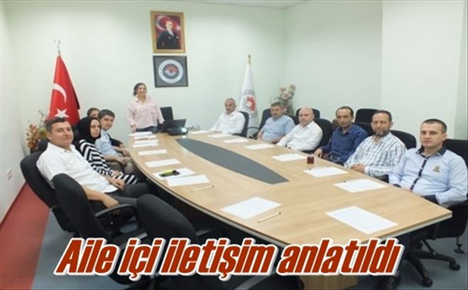 Aile içi iletişim anlatıldı