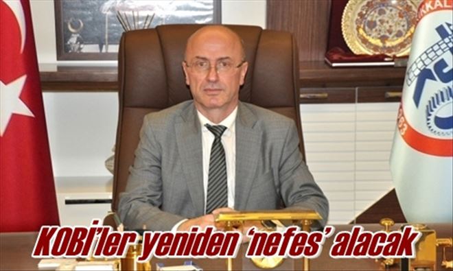 KOBİ´ler yeniden ?nefes´ alacak 