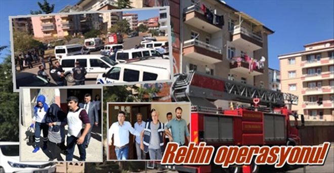 Rehin operasyonu!