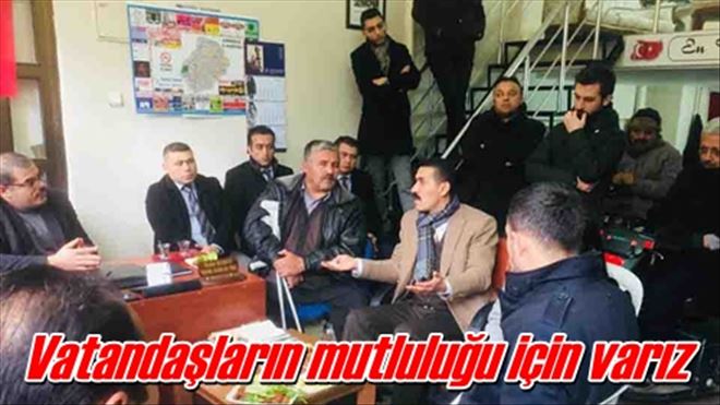 Vatandaşların mutluluğu için varız 