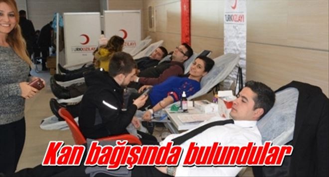 Kan bağışında bulundular