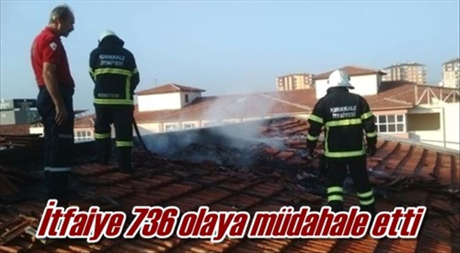 İtfaiye 736 olaya müdahale etti