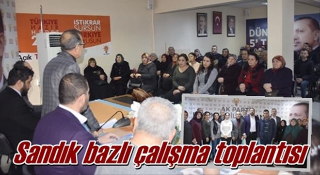 Sandık bazlı çalışma toplantısı