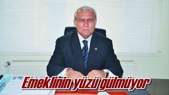 Emeklinin yüzü gülmüyor