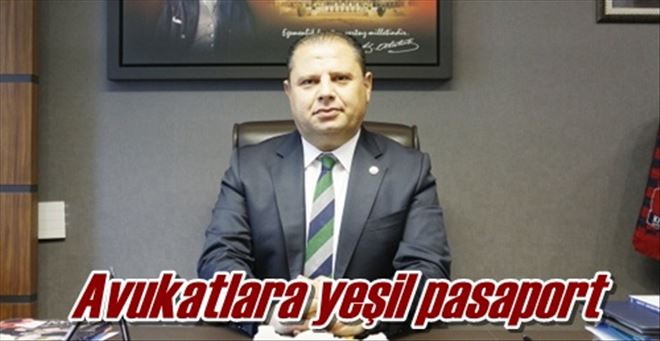 Avukatlara yeşil pasaport