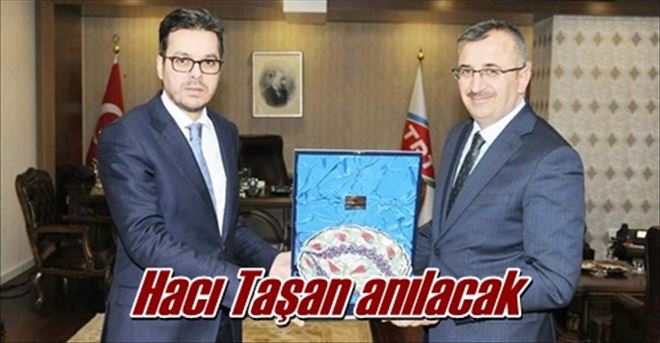Hacı Taşan anılacak