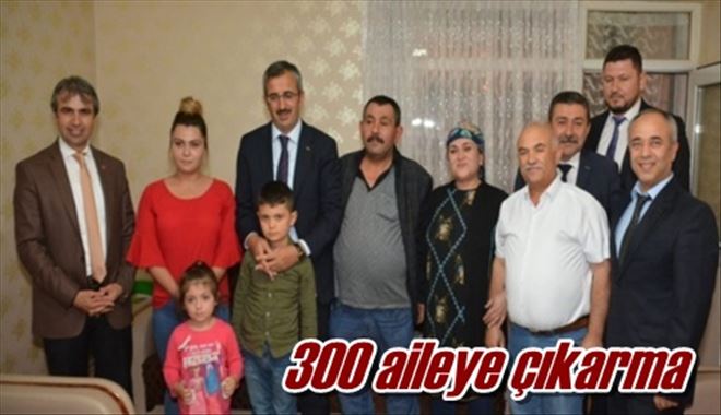 300 aileye çıkarma