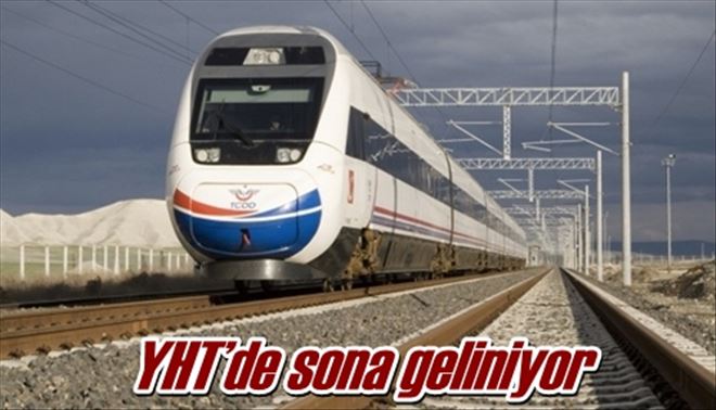 YHT´de sona geliniyor