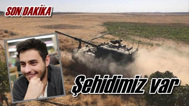 Şehidimiz var