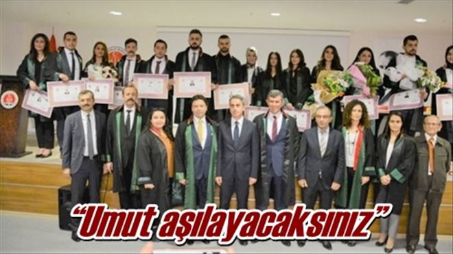 ?Umut aşılayacaksınız?