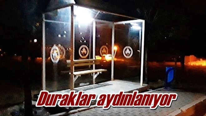 Duraklar aydınlanıyor