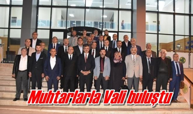 Muhtarlarla Vali buluştu