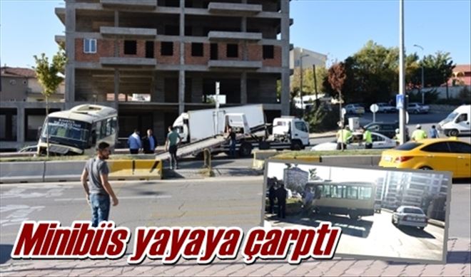 Minibüs yayaya çarptı