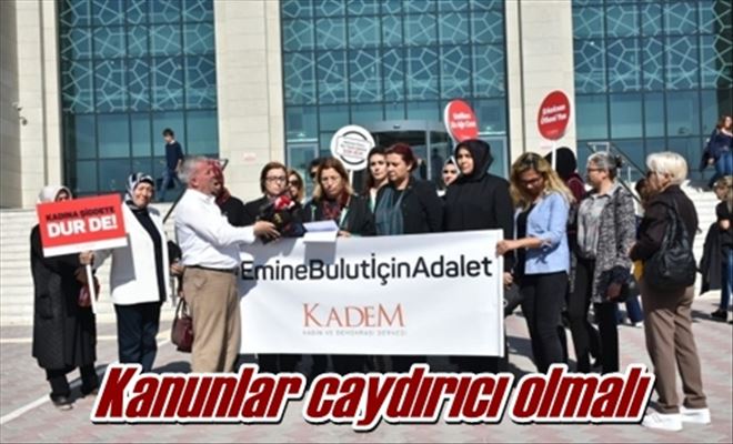 Kanunlar caydırıcı olmalı