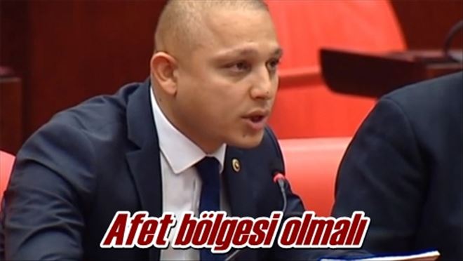 Afet bölgesi olmalı
