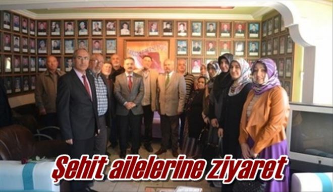 Şehit ailelerine ziyaret
