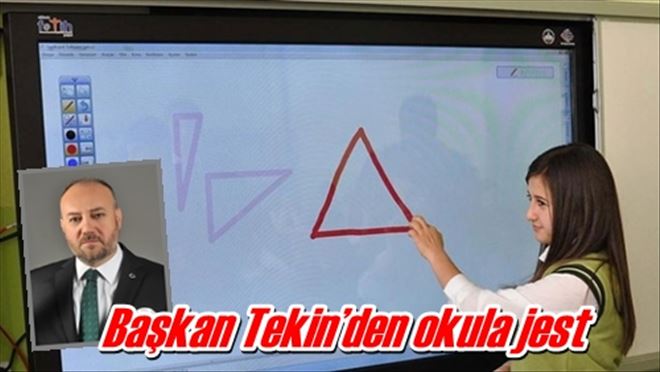 Başkan Tekin´den okula jest