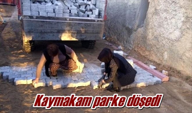 Kaymakam parke döşedi