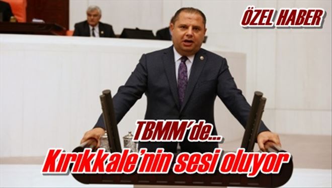 Kırıkkale´nin sesi oluyor