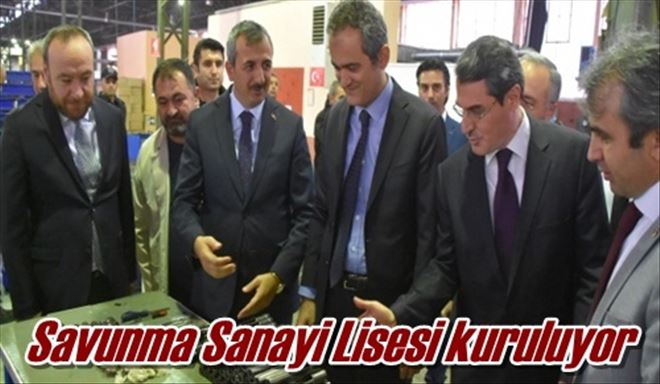Savunma Sanayi Lisesi kuruluyor