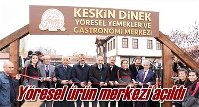 Yöresel ürün merkezi açıldı