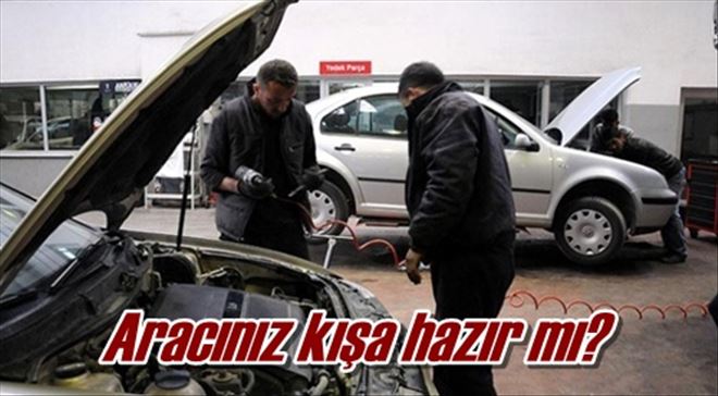 Aracınız kışa hazır mı? 