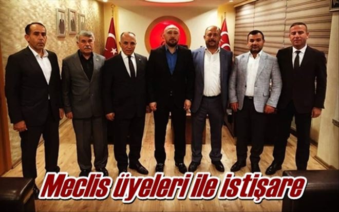 Meclis üyeleri ile istişare