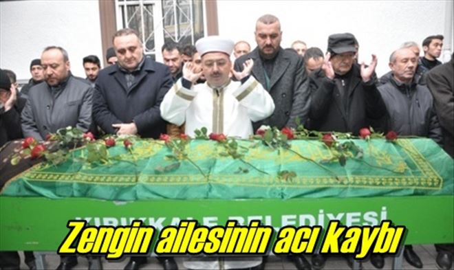 Zengin ailesinin acı kaybı