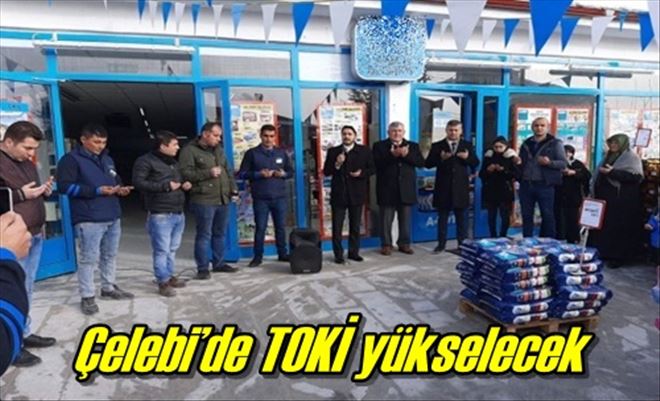 Çelebi´de TOKİ yükselecek