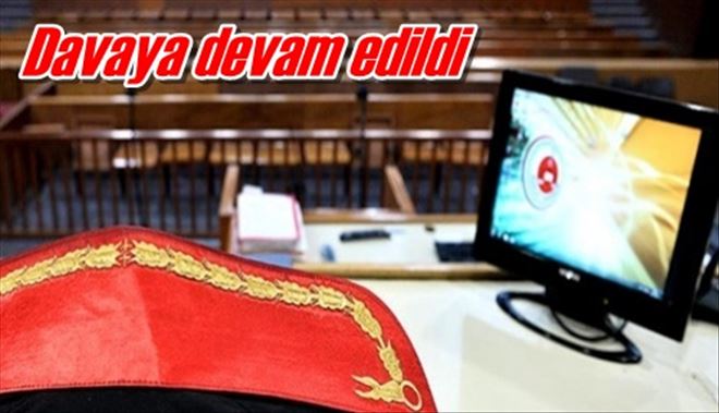 Davaya devam edildi