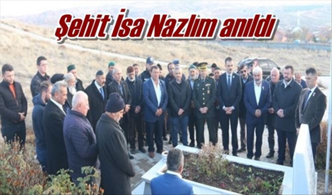 Şehit İsa Nazlım anıldı