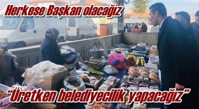 ?Üretken belediyecilik yapacağız?