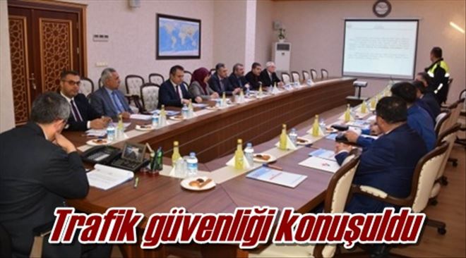 Trafik güvenliği konuşuldu