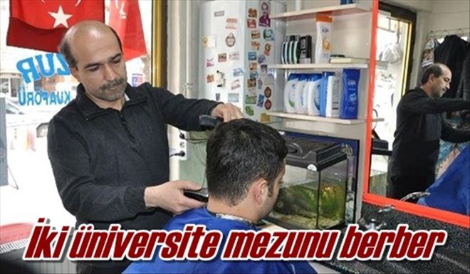 İki üniversite mezunu berber